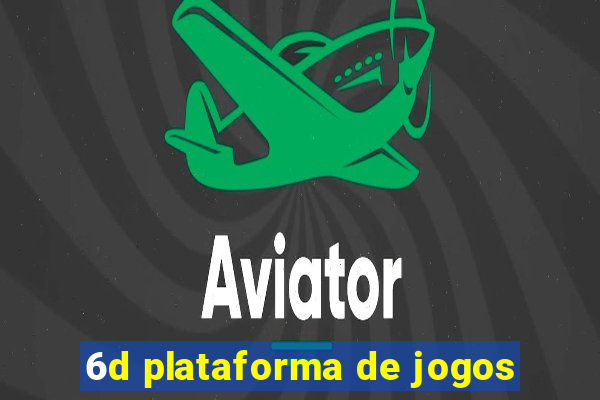 6d plataforma de jogos